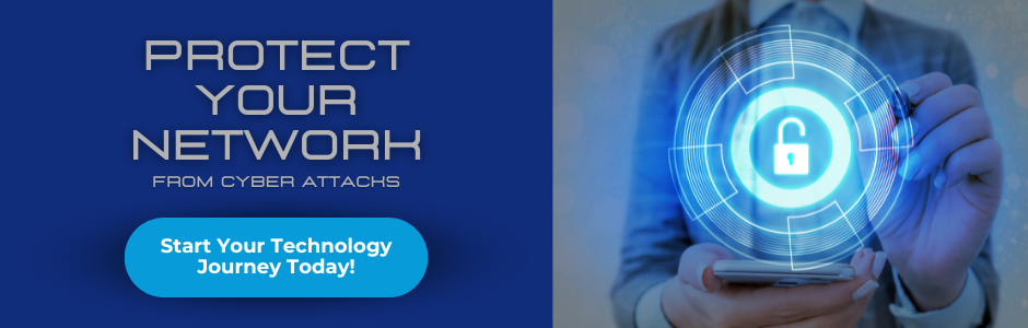 A person with a mobile device and a graphic of a lock over it. The words next to it are "Protect Your Network from Cyber Attacks." There is a button that says "Start Your Technology Journey Today!