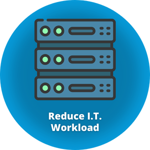 Reduce I.T. Workload