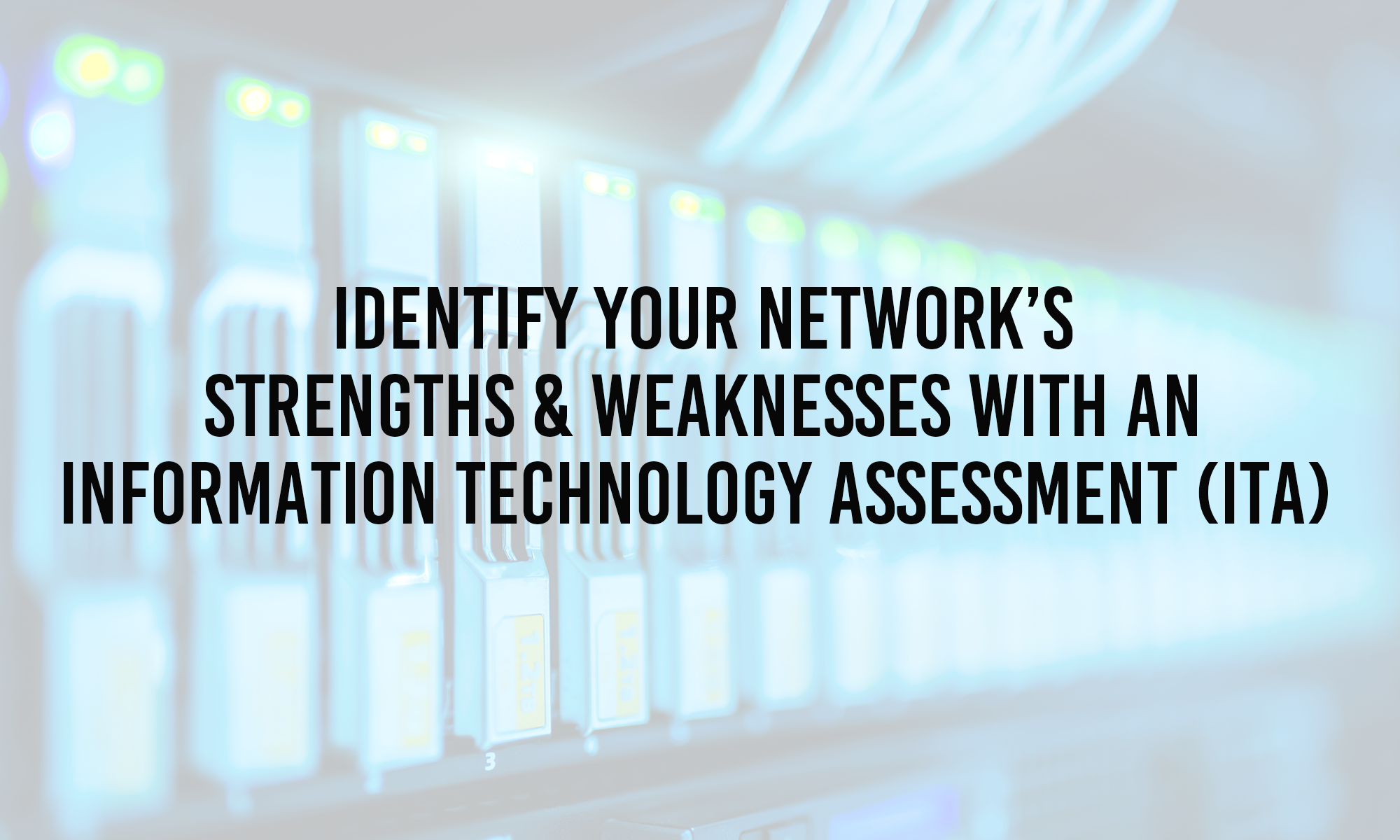 Identify Your Network’s Strengths and Weaknesses with an Information