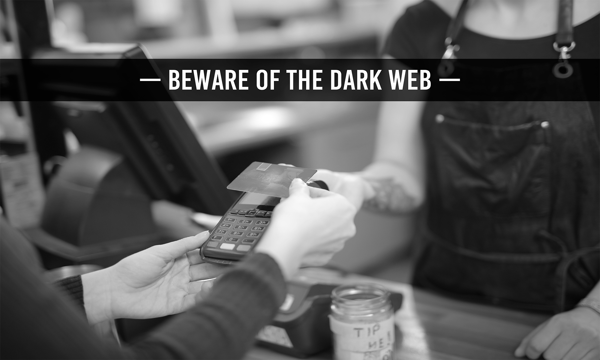 Beware of the dark web